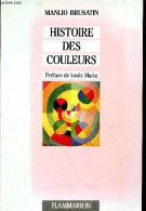 Histoire Des Couleurs. - Brusatin Manlio - 1986 - Art