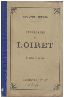 LOIRET  GEOGRAPHIE DU LOIRET A. JOANNE - Centre - Val De Loire