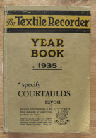 The Textile Recorder Year Book 1935 Specify Courtaulds Rayon De Stephen Major - 1900-1949