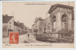 GY - HAUTE SAONE - FONTAINE ET GRANDE RUE - Gy