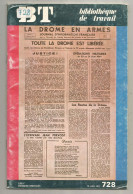 Pédagogie Freinet, Bibliothéque De Travail, N° 728, 15 Juin 1971, La DROME En Armes, 40 Pages, Frais Fr 3.35 E - 12-18 Years Old