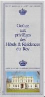 Dépliant Touristique: Goûtez Aux Privilèges Des Hotels & Résidences Du Roy 1987 (Carte American Express) - Reiseprospekte