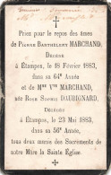 ÉTAMPES 1883 - Image Pieuse + Au Dos Cités Pierre Barthélémy MARCHAND Et Vve Née DAUBIGNARD - Généalogie