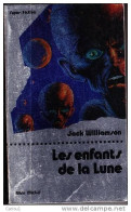 C1 Jack WILLIAMSON Les ENFANTS DE LA LUNE 1975 EO Epuise PORT INCLUS France - Albin Michel