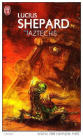 C1 Lucius SHEPARD Aztechs POCHE Port Inclus France - J'ai Lu