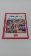 999 - (547) Martine Prend Le Train - 1978 - Casterman