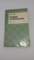 999 - (387) L'anglais Au Baccalaureat - Annie Sussel - Hachette 1976 - 12-18 Years Old