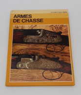 999 - (271) Armes De Chasse - Documentaires Alpha - Caza/Pezca