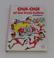 999 - (155) Oui Oui Et Les Trois Lutins - Bibliotheque Rose - Biblioteca Rosa
