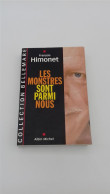999 - (643) Les Monstres Sont Parmi Nous - Francois Himonet - Bellemare - Albin Michel