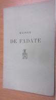 1868 GENEALOGIE MAISON DE FADATE / FADATI SEIGNEURS ST GEORGES SUR ARNON INDRE  BERRI CHAMPAGNE TOURAINE - 1801-1900