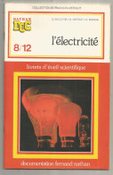 Collection Bornancin-Merigot, Nathan DOC, 8/12, L'électricité, Documentation Fernand Nathan, 32 Pages, Frais Fr 3.35 E - 6-12 Jahre
