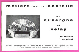Les Métiers De La Dentelle En Auvergne Et Velay Explications, Histoire, Dessins Par Jaffeux Et Prival 1977 - Basteln