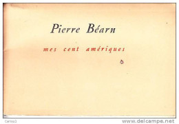 C1 Pierre BEARN Mes Cent Ameriques NUMEROTE Illustre HEKKING Port Inclus France - Auteurs Français