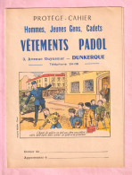 RARISSIME : PROTEGE CAHIER VETEMENTS PADOL - DUNKERQUE - ILLUSTRATION : IMAGERIE PELLERIN EPINAL  - - Kleidung & Textil