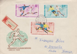 Enveloppe  Recommandée  FDC  1er  Jour   HONGRIE    Coupe  Du   Monde  De  Football   ANGLETERRE   1966 - 1966 – Engeland