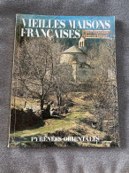 Vieilles Maisons Françaises VMF Pyrénées Orientales N° 95 Fevrier 83 - Midi-Pyrénées