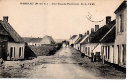 62. WISSANT - Une Rue Des Pêcheurs 1910. Carte Impeccable. - Wissant