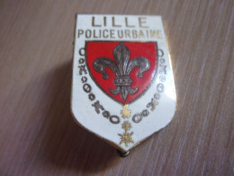 Insigne Police Urbaine De Lille - Fleur De Lys - Nationale - Nord - Police & Gendarmerie