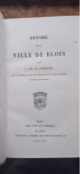 Histoire De La Ville De BLOIS L. DE LA SAUSSAYE Dumoulin 1846 - Centre - Val De Loire