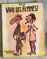 BD REISER-VIVE LES FEMMES - L'écho Des Savannes Albin Michel 1984 - Reiser