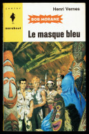 "Bob MORANE: Le Masque Bleu", Par Henri VERNES - MJ N° 222 - Aventures - 1962. - Marabout Junior