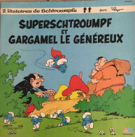 DOROTEE   HISTOIRE DE SCHTROUMPFS   LIVRE DISQUE  °° SUPERSCHTROUMPF ET GARGAMEL LE GENEREUX - Kinderlieder