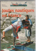 LES JOUTES NAUTIQUES EN FRANCE PATRICK BERTONECHE - Provence - Alpes-du-Sud