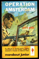 "Opération Amsterdam", Par David E. WALKER - MJ N° 217 - Guerre - 1962. - Marabout Junior