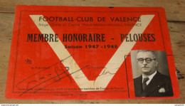 Football Club De Valence, Carte Membre Honoraire 1947-48, Pelouses ......... Z1-E175 - Autres & Non Classés