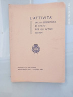 SAN MARINO - L'ATTIVITà DELLA SEGRETEIA DI STATO PER GLI AFFARI ESTERI - Società, Politica, Economia