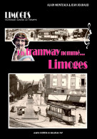 Un Tramway Nommé... Limoges (et La Ligne D'Aixe). PROMO + FRAIS D'ENVOI OFFERTS. - Bahnwesen & Tramways