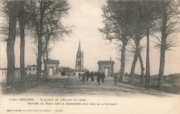 Libourne * Route , Entrée Du Pont Sur La Dordogne * Clocher De L'église St Jean - Libourne