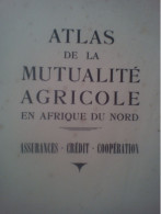 Dédicacé Par ? Atlas Mutualité Agricole Afrique Du Nord Algérie Tunisie Maroc 14 Cartes Déoliantes Chataigneau Juin Mons - Livres Dédicacés