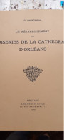 Le Rétablissement Des Boiseries De La Cathédrale D'ORLEANS G. CHENESSEAU Houze 1939 - Centre - Val De Loire