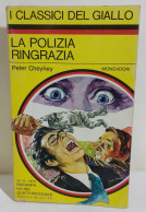I116382 Peter Cheyney - La Polizia Ringrazia - Mondadori 1970 - Politieromans En Thrillers