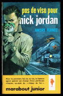 "Pas De Visa Pour Nick JORDAN", Par André FERNEZ - MJ N° 208 - Espionnage - 1961. - Marabout Junior