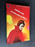 LE LIVRE DE POCHE S.F. N° 7060  EMPIRE STAR  LA BALLADE DE BÊTA-2  Samuel R. DELANY 1980 - Livre De Poche