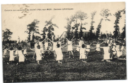 Colonie De Vacances De Saint-Pol-sur-Mer - Danses Rythmiques - Saint Pol Sur Mer