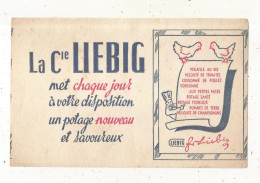 Buvard, La Cie LIEBIG, Chaque Jour, Un Potage Nouveau Et Savoureux, Frais Fr 1.65 E - Autres & Non Classés