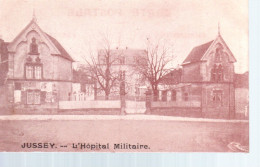 JUSSEY  -  L' Hôpital Militaire - Jussey