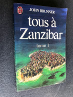 J’AI LU S.F. N° 1104  Tous à Zanzibar  Tome 1  John BRUNNER 1980 - J'ai Lu