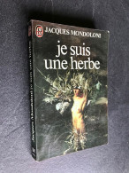 J’AI LU S.F. N° 1341  Je Suis Une Herbe  Jacques MONDOLONI 1982 - J'ai Lu