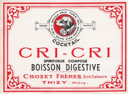 Thizy * Boisson CRI CRI Crozet Frères Distillateurs * étiquette Alcool Ancienne Illustrée - Thizy