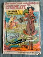 Les Aventures Acrobatiques De CHARLOT N° 6 Inventeur THOMEN De 1950 - Pieds Nickelés, Les