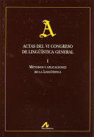 Actas Del VI Congreso De Lingüística General I Metodos Y Aplicaciones Nuevo - Sonstige & Ohne Zuordnung