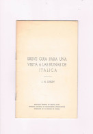 Breve Guia Para Una Visita A Las Ruinas De Italica J M Luzon 1970 - Sonstige & Ohne Zuordnung