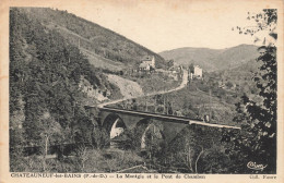 Châteauneuf Les Bains * La Montgie Et Le Pont De Chambon * Route - Autres & Non Classés