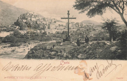 Corté * 1902 * Un Coin Du Village Et Croix Calvaire * Villageois * Haute Corse 2B - Corte