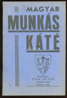 Magyar Munkás Kátl  összeállította : Vida István Budapest 1940. 48l - Non Classés